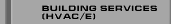 Building Services (HVAC/E)